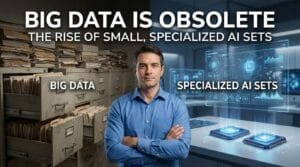 A man stands between shelves of paper files labeled "Big Data" and a futuristic display labeled "Specialized AI Sets," illustrating the shift from big data to specialized AI.