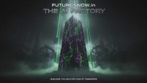 A futuristic, glowing tower with green and purple lights stands in a dark industrial setting with gears, labeled “THE AI FACTORY” and “FUTUREISNOW.in.”.